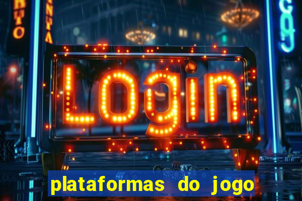 plataformas do jogo do tigrinho